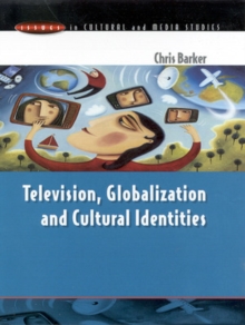 Television, Globalization and Cultural Identities, Paperback Book Television, Globalization and Cultural Identities, Paperback Book