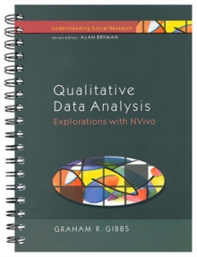 Qualitative Data Analysis : Explorations with NVivo, Spiral bound Book Qualitative Data Analysis : Explorations with NVivo, Spiral bound Book