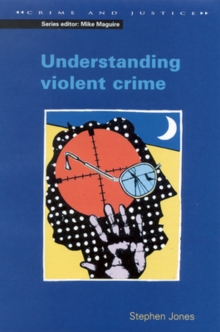 Understanding Violent Crime, Paperback Book Understanding Violent Crime, Paperback Book
