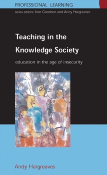 Teaching in the Knowledge Society : Education in the Age of Insecurity, Paperback Book Teaching in the Knowledge Society : Education in the Age of Insecurity, Paperback Book
