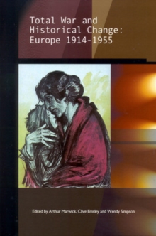 Total War and Historical Change : Europe, 1914-1955, Paperback Book Total War and Historical Change : Europe, 1914-1955, Paperback Book