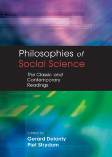 Philosophies of Social Science : The Classic and Contemporary Readings, Paperback Book Philosophies of Social Science : The Classic and Contemporary Readings, Paperback Book