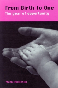 From Birth to One : The Year of Opportunity, Paperback Book From Birth to One : The Year of Opportunity, Paperback Book