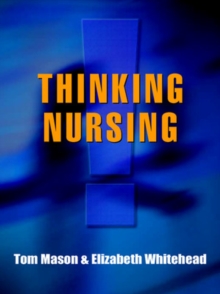 Thinking Nursing : A Common Foundation Text, Paperback Book Thinking Nursing : A Common Foundation Text, Paperback Book