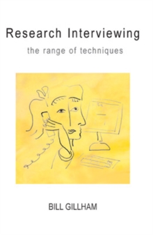 Research Interviewing: the Range of Techniques : A Practical Guide, Paperback Book Research Interviewing: the Range of Techniques : A Practical Guide, Paperback Book