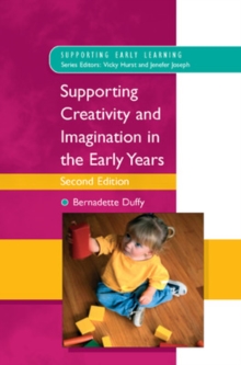 Supporting Creativity and Imagination in the Early Years, Paperback Book Supporting Creativity and Imagination in the Early Years, Paperback Book