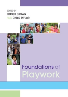 Foundations of Playwork, Paperback Book Foundations of Playwork, Paperback Book