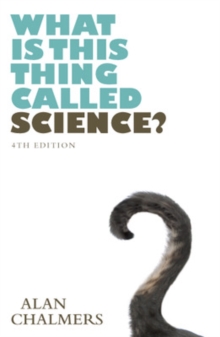 What is This Thing Called Science?, Paperback Book What is This Thing Called Science?, Paperback Book