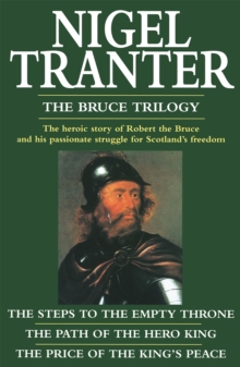 The Bruce Trilogy : "Steps to the Empty Throne", "Price of the King's Peace" and "Path of the Hero King", Paperback Book The Bruce Trilogy : "Steps to the Empty Throne", "Price of the King's Peace" and "Path of the Hero King", Paperback Book