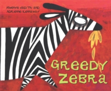 Greedy Zebra, Paperback Greedy Zebra, Paperback