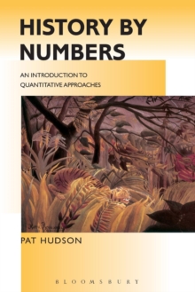 History by Numbers : An Introduction to Quantitative Approaches, Paperback Book History by Numbers : An Introduction to Quantitative Approaches, Paperback Book