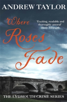 Where Roses Fade : The Lydmouth Crime Series Book 5, Paperback Book Where Roses Fade : The Lydmouth Crime Series Book 5, Paperback Book