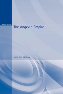 The Angevin Empire, Paperback The Angevin Empire, Paperback