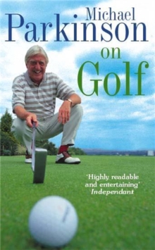 Michael Parkinson on Golf, Paperback Book Michael Parkinson on Golf, Paperback Book