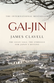 Gai-Jin : The Third Novel of the Asian Saga, Paperback Gai-Jin : The Third Novel of the Asian Saga, Paperback