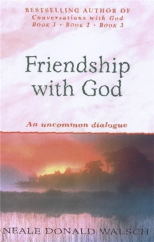 Friendship with God : An Uncommon Dialogue, Paperback Friendship with God : An Uncommon Dialogue, Paperback