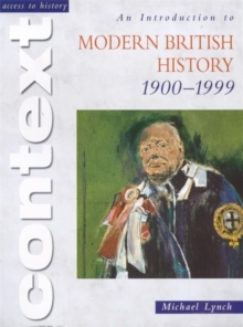 Access to History Context: An Introduction to Modern British History 1900-1999, Paperback Book Access to History Context: An Introduction to Modern British History 1900-1999, Paperback Book