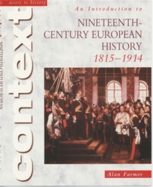 Access to History Context: An Introduction to 19th-Century European History, Paperback Book Access to History Context: An Introduction to 19th-Century European History, Paperback Book