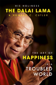 The Art of Happiness in a Troubled World, Paperback Book The Art of Happiness in a Troubled World, Paperback Book