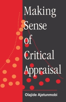 Making Sense of Critical Appraisal, Paperback Making Sense of Critical Appraisal, Paperback