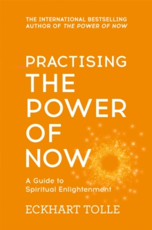 Practising the Power of Now : Meditations, Exercises and Core Teachings from the Power of Now, Paperback Book Practising the Power of Now : Meditations, Exercises and Core Teachings from the Power of Now, Paperback Book