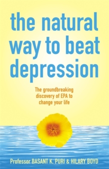The Natural Way to Beat Depression : The Groundbreaking Discovery of EPA to Successfully Conquer Depression, Paperback Book The Natural Way to Beat Depression : The Groundbreaking Discovery of EPA to Successfully Conquer Depression, Paperback Book
