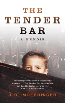 The Tender Bar : A Memoir, Paperback Book The Tender Bar : A Memoir, Paperback Book