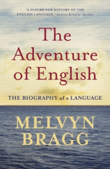 The Adventure of English, Paperback Book The Adventure of English, Paperback Book