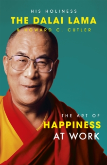 The Art of Happiness at Work, Paperback Book The Art of Happiness at Work, Paperback Book