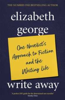 Write away : One Novelist's Approach to Fiction and the Writing Life, Paperback Book Write away : One Novelist's Approach to Fiction and the Writing Life, Paperback Book