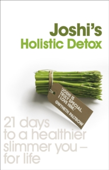 Joshi's Holistic Detox : 21 Days to a Healthier, Slimmer You, for Life, Paperback Book Joshi's Holistic Detox : 21 Days to a Healthier, Slimmer You, for Life, Paperback Book