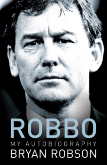 Robbo : My Autobiography, Paperback Robbo : My Autobiography, Paperback