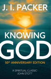 Knowing God, Paperback Book Knowing God, Paperback Book