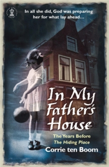 In My Father's House : The Years Before the Hiding Place, Paperback Book In My Father's House : The Years Before the Hiding Place, Paperback Book