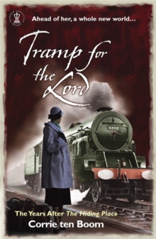 Tramp for the Lord : The Years After the Hiding Place, Paperback Tramp for the Lord : The Years After the Hiding Place, Paperback