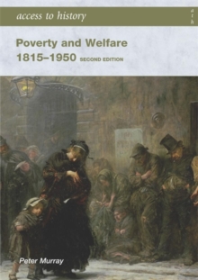 Access to History: Poverty and Welfare 1815-1950, Paperback Book Access to History: Poverty and Welfare 1815-1950, Paperback Book
