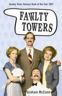 Fawlty Towers : The Story of the Sitcom, Paperback Book Fawlty Towers : The Story of the Sitcom, Paperback Book
