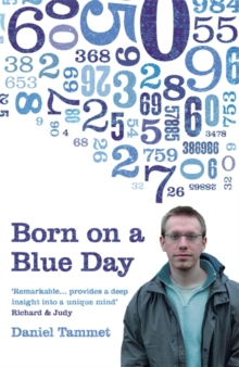 Born on a Blue Day : The Gift of an Extraordinary Mind, Paperback Book Born on a Blue Day : The Gift of an Extraordinary Mind, Paperback Book
