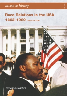 Access to History: Race Relations in the USA 1863-1980, Paperback Access to History: Race Relations in the USA 1863-1980, Paperback