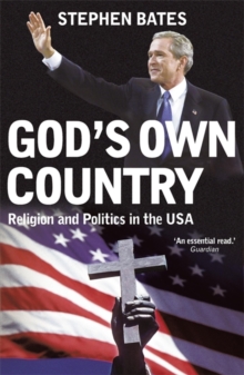 God's Own Country : Religion and Politics in the USA, Paperback God's Own Country : Religion and Politics in the USA, Paperback