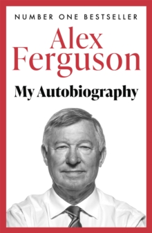 Alex Ferguson My Autobiography, Paperback Book Alex Ferguson My Autobiography, Paperback Book