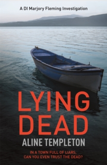 Lying Dead : DI Marjory Fleming Book 3, Paperback Book Lying Dead : DI Marjory Fleming Book 3, Paperback Book