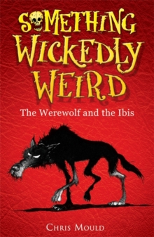 The Werewolf and the Ibis : Book 1, Paperback The Werewolf and the Ibis : Book 1, Paperback