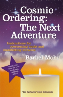Cosmic Ordering: The Next Adventure : Instructions for Overcoming Doubt and Manifesting Miracles, Paperback Book Cosmic Ordering: The Next Adventure : Instructions for Overcoming Doubt and Manifesting Miracles, Paperback Book