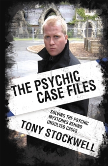 Psychic Case Files : Solving the Psychic Mysteries Behind Unsolved Cases, Paperback Psychic Case Files : Solving the Psychic Mysteries Behind Unsolved Cases, Paperback