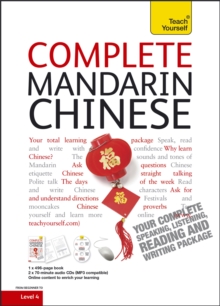 Complete Mandarin Chinese Beginner to Intermediate Book and Audio Course : Learn to Read, Write, Speak and Understand a New Language with Teach Yourself, Mixed media product Complete Mandarin Chinese Beginner to Intermediate Book and Audio Course : Learn to Read, Write, Speak and Understand a New Language with Teach Yourself, Mixed media product