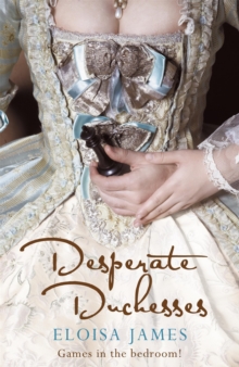 Desperate Duchesses, Paperback Book Desperate Duchesses, Paperback Book