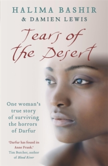 Tears of the Desert : One Woman's True Story of Surviving the Horrors of Darfur, Paperback Tears of the Desert : One Woman's True Story of Surviving the Horrors of Darfur, Paperback