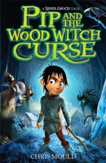 Pip and the Wood Witch Curse, Paperback Book Pip and the Wood Witch Curse, Paperback Book