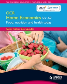 OCR Home Economics for A2 : Food, Nutrition and Health Today, Paperback Book OCR Home Economics for A2 : Food, Nutrition and Health Today, Paperback Book
